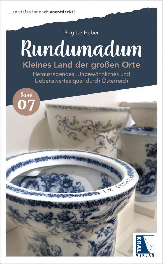 Rundumadum: Kleines Land der großen Orte: Herausragendes, Ungewöhnliches und Liebenswertes quer durch Österreich (Rundumadum: ... so vieles ist noch unentdeckt!) Leisure, Home & Garden
