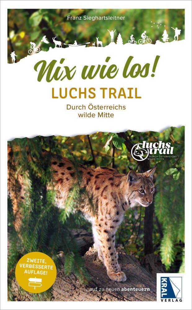 Nix wie los: LuchsTrail: Wandern durch Österreichs wilde Mitte (Nix wie los!: ... auf zu neuen Abenteuern) Travel