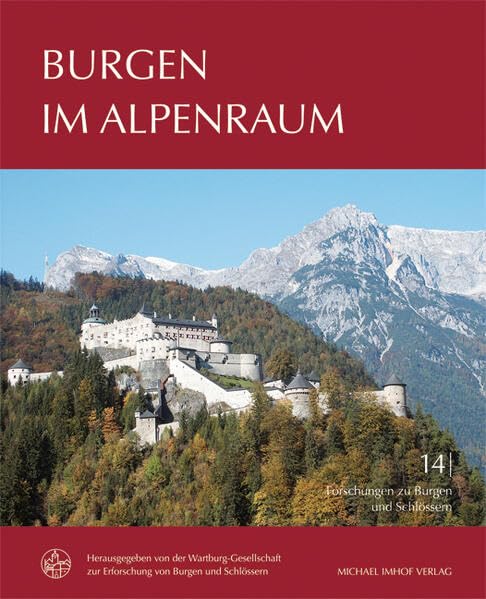 Burgen im Alpenraum: Forschungen zu Burgen und Schlössern Band 14 Architecture