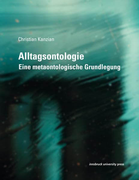 Alltagsontologie: Eine metaontologische Grundlegung Religion & Esotericism