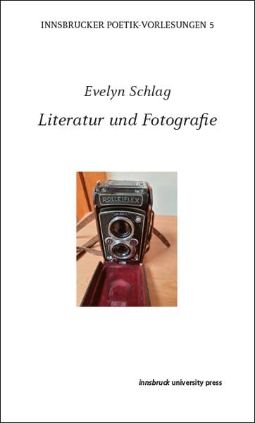 Literatur und Fotografie (Innsbrucker Poetik-Vorlesungen) Photography