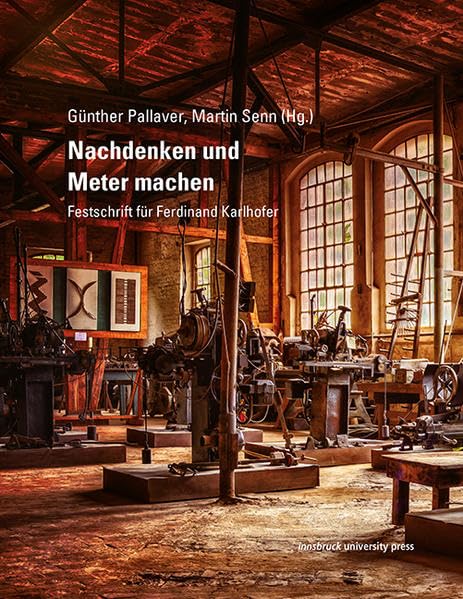 Nachdenken und Meter machen: Festschrift für Ferdinand Karlhofer Law