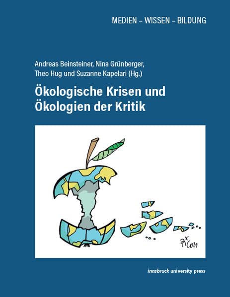 Ökologische Krisen und Ökologien der Kritik: Medien – Wissen – Bildung Books