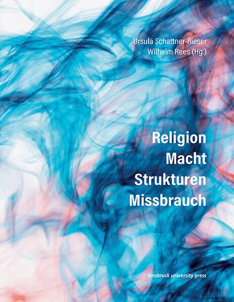 Religion.Macht.Strukturen.Missbrauch Politics & History