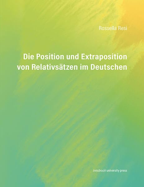 Die Position und Extraposition von Relativsätzen im Deutschen Books
