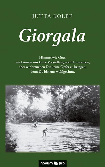 Giorgala: Himmel wie Gott, wir können uns keine Vorstellung von Dir machen, aber wir brauchen Dir keine Opfer zu bringen, denn Du bist uns wohlgesinnt. Contemporary literature