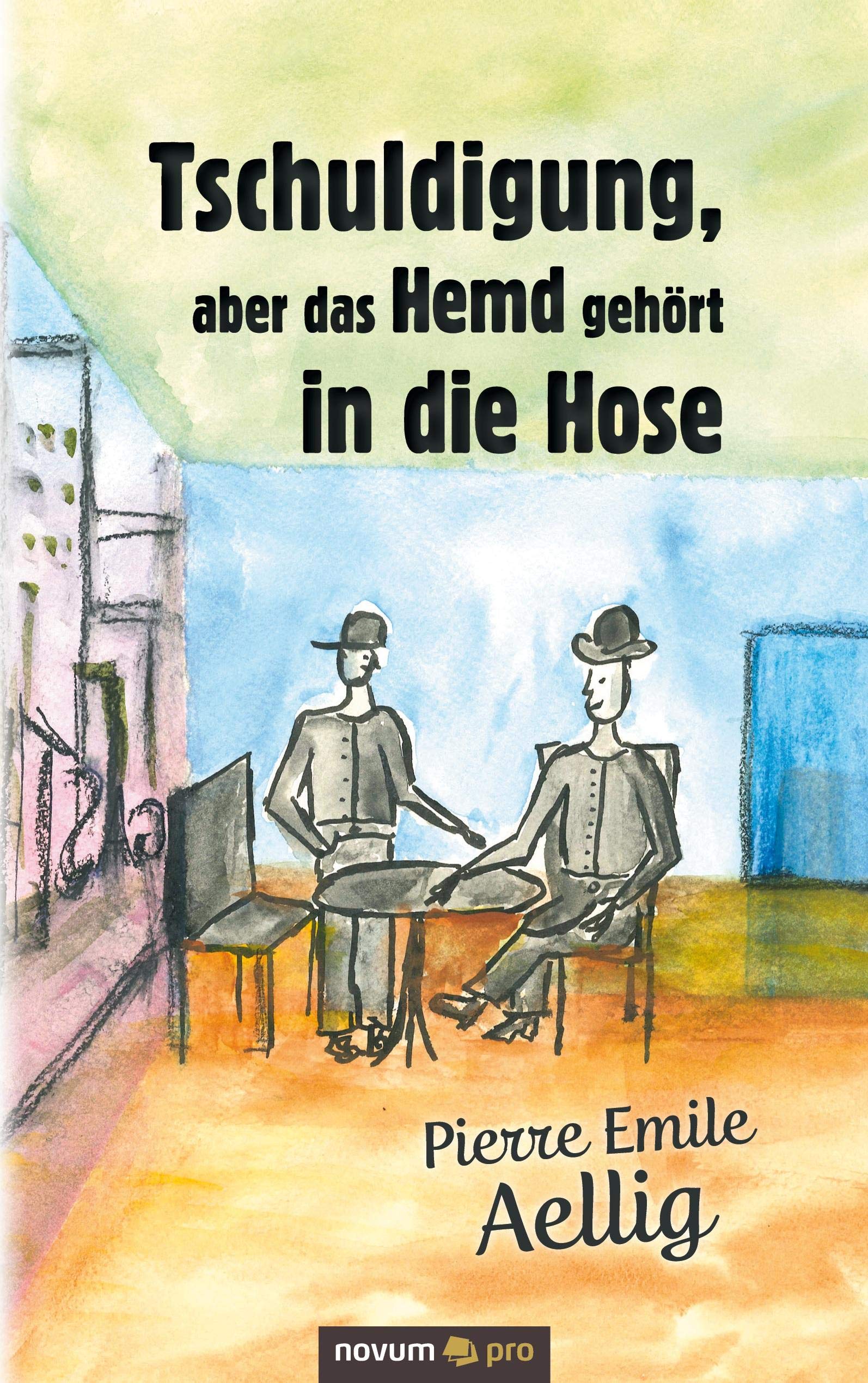 Tschuldigung, aber das Hemd gehört in die Hose Contemporary literature