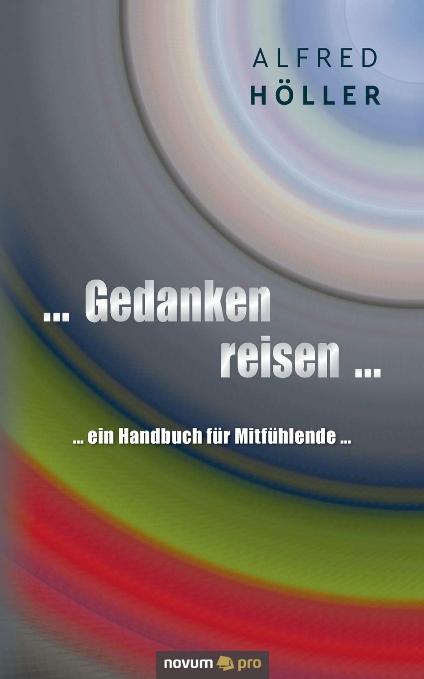 ... Gedanken reisen ...: ... ein Handbuch für Mitfühlende ... book
