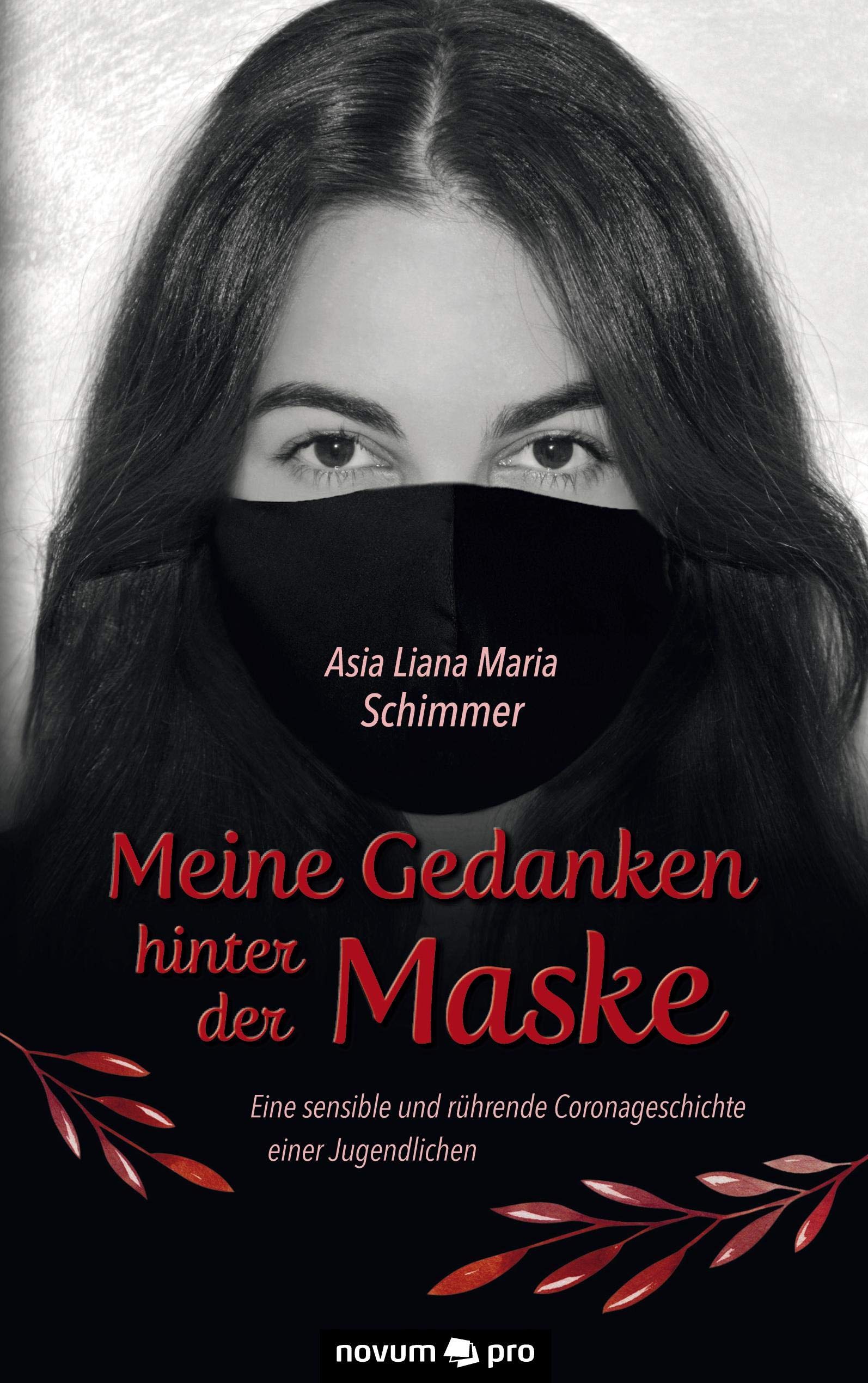 Meine Gedanken hinter der Maske: Eine sensible und rührende Coronageschichte einer Jugendlichen Contemporary literature