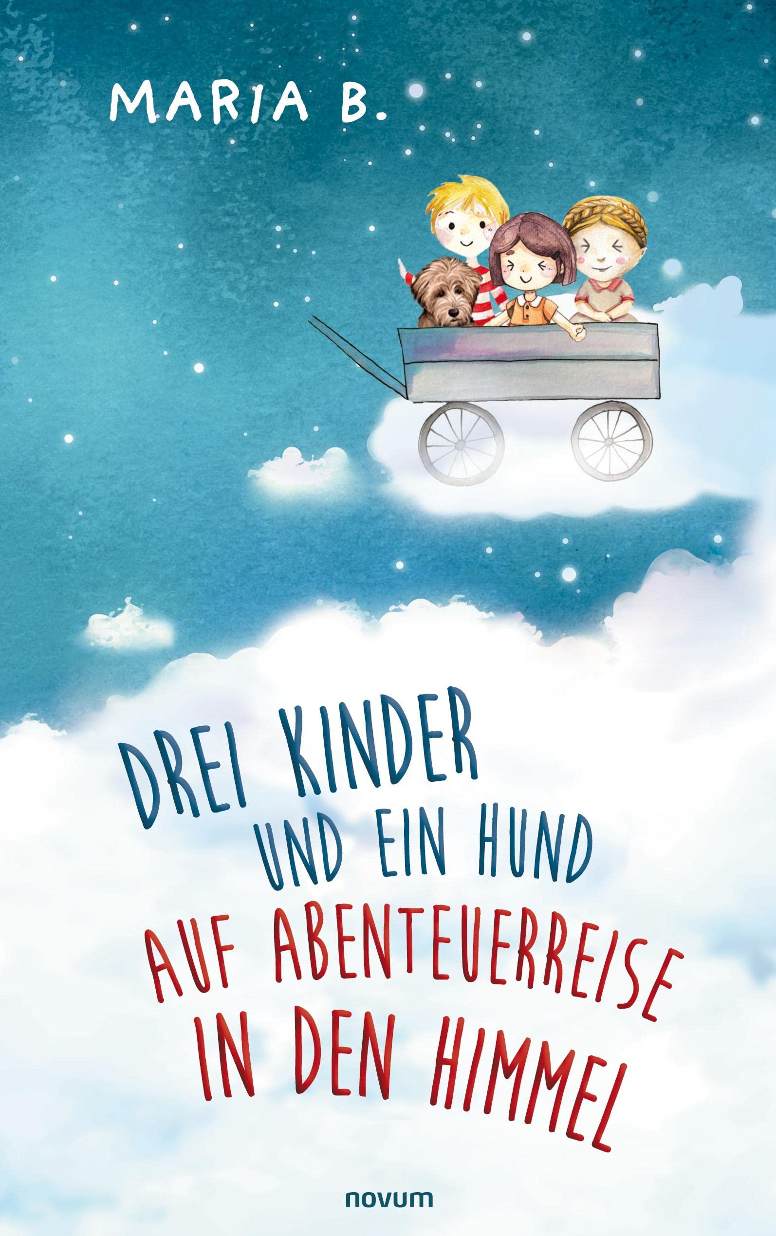 Drei Kinder und ein Hund auf Abenteuerreise in den Himmel Contemporary literature