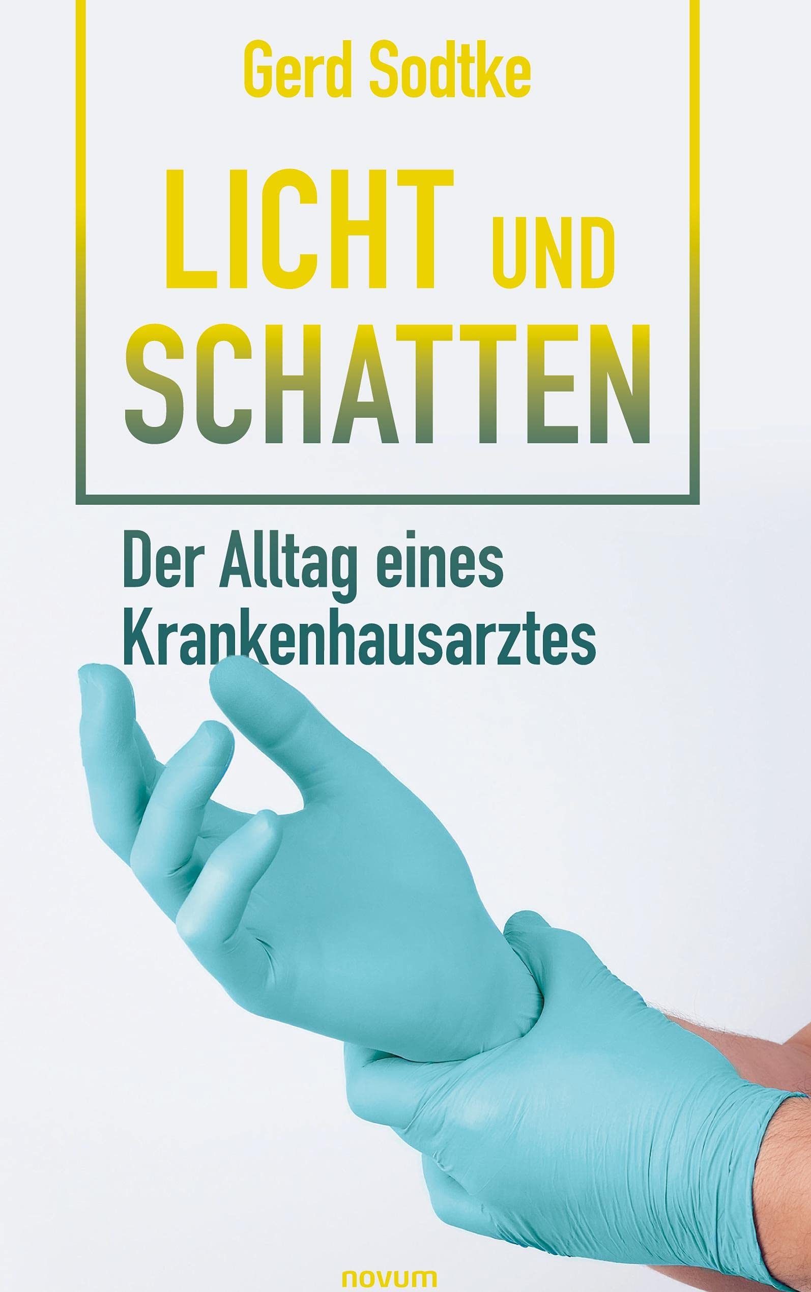 Licht und Schatten - der Alltag eines Krankenhausarztes Contemporary literature