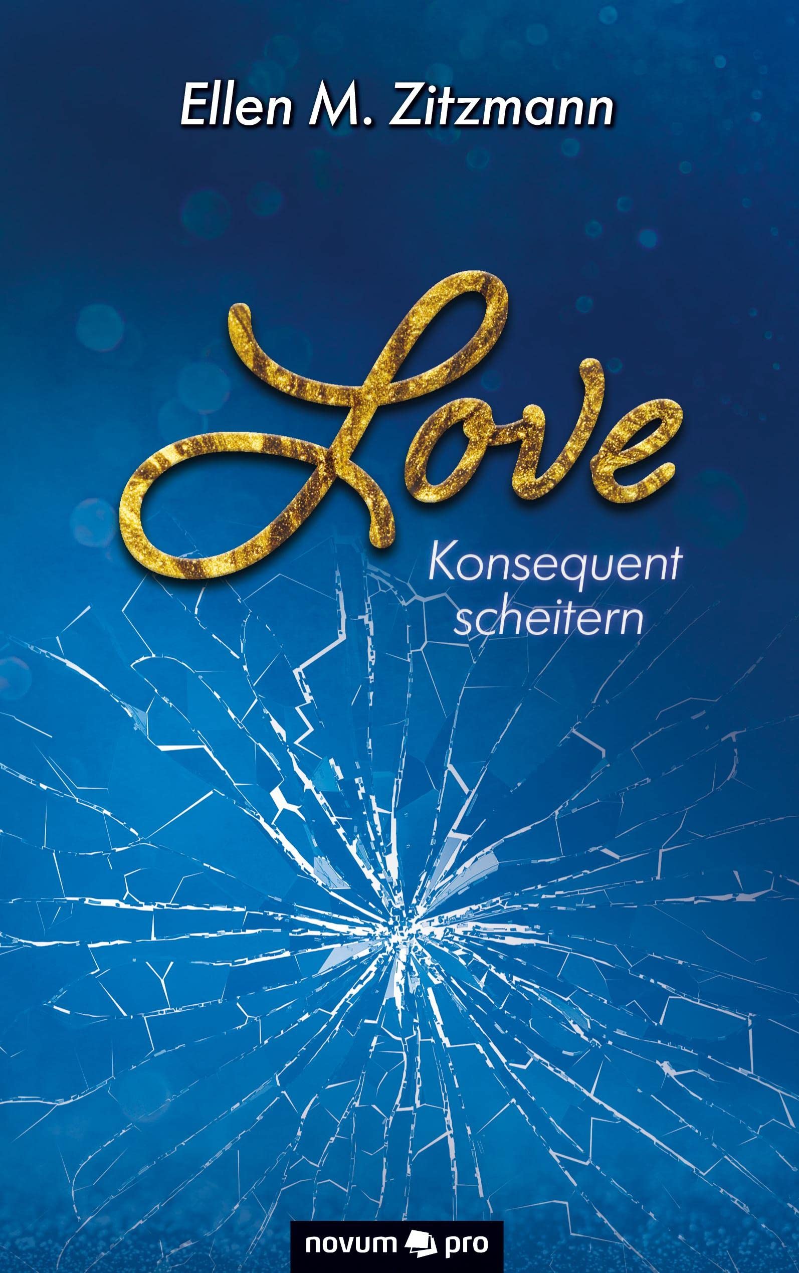 Love – Konsequent scheitern (Band 2): Duologie (Band 2) Contemporary literature