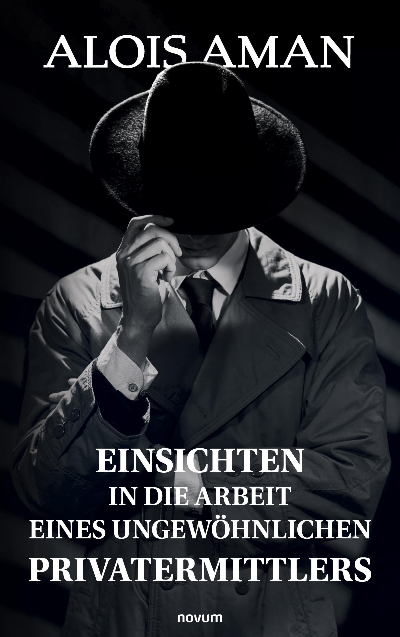 Einsichten in die Arbeit eines ungewöhnlichen Privatermittlers book
