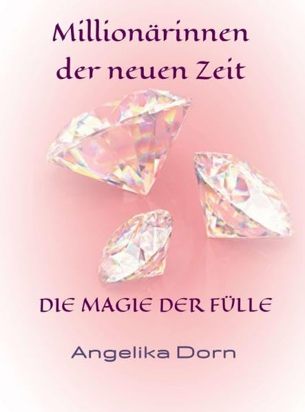 Millionärinnen der neuen Zeit: Die Magie der Fülle Parents & Children