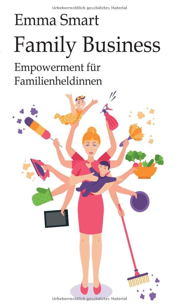 Family Business - Empowerment für Familienheldinnen Lifestyle