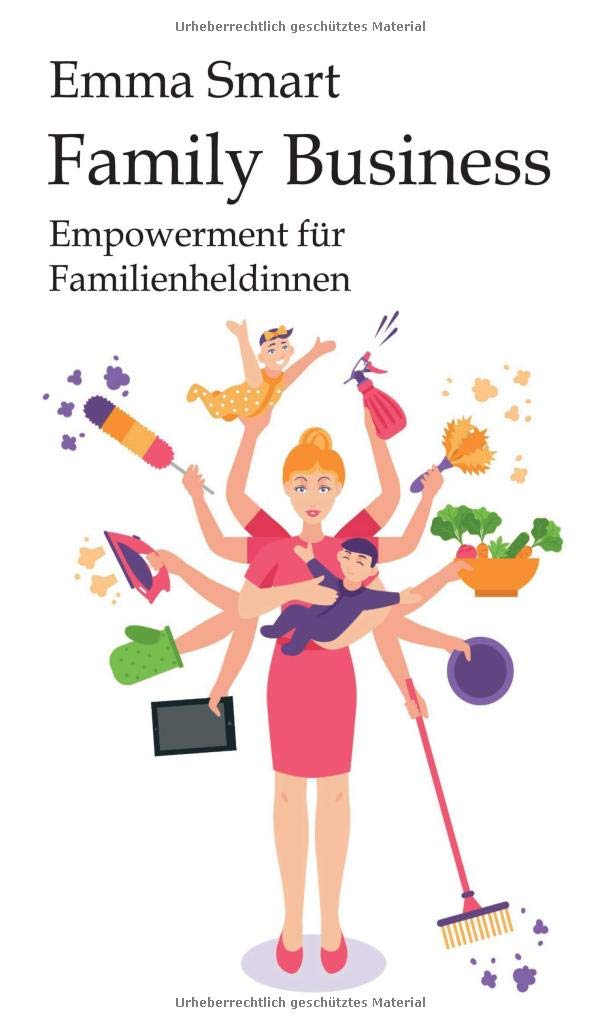 Family Business - Empowerment für Familienheldinnen Lifestyle