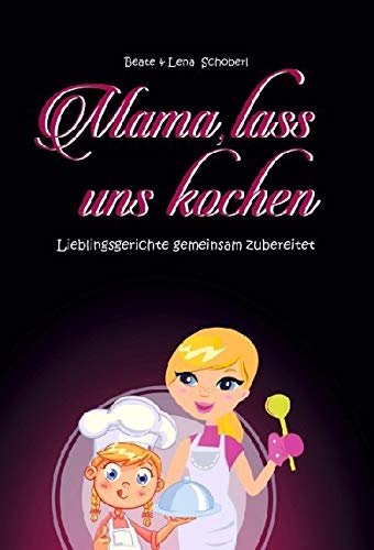 Mama, lass uns kochen: Lieblingsgerichte gemeinsam zubereitet Leisure, Home & Garden