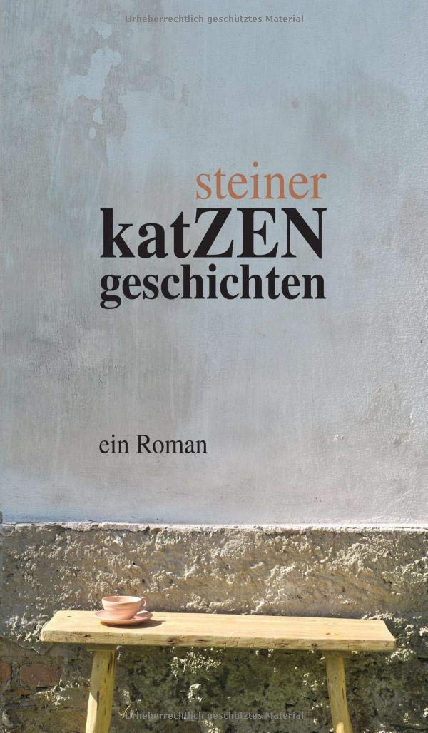 katZENgeschichten: Morgenlicht im Garten... Hummelgebrumm... Contemporary literature