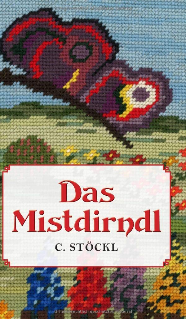 Das Mistdirndl: Heimatroman Contemporary literature
