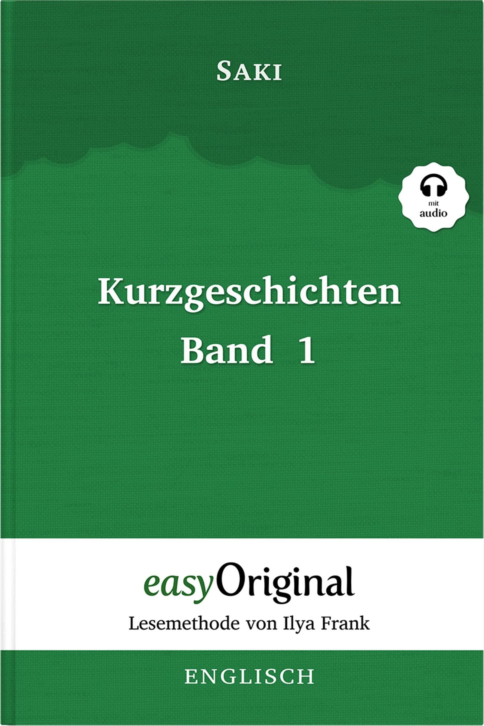 Kurzgeschichten Band 1 (Buch + Audio-CD) - Lesemethode von Ilya Frank - Zweisprachige Ausgabe Englisch-Deutsch Essays & Short Stories