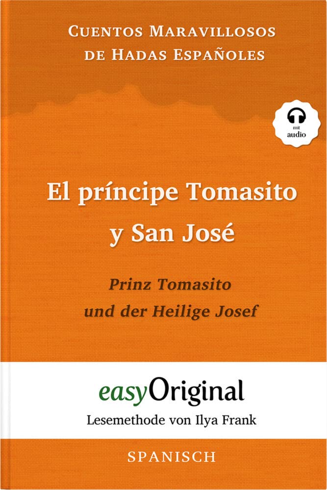 El príncipe Tomasito y San José / Prinz Tomasito und der Heilige Josef (Buch + Audio-Online) - Lesemethode von Ilya Frank - Zweisprachige Ausgabe Spanisch-Deutsch Essays & Short Stories