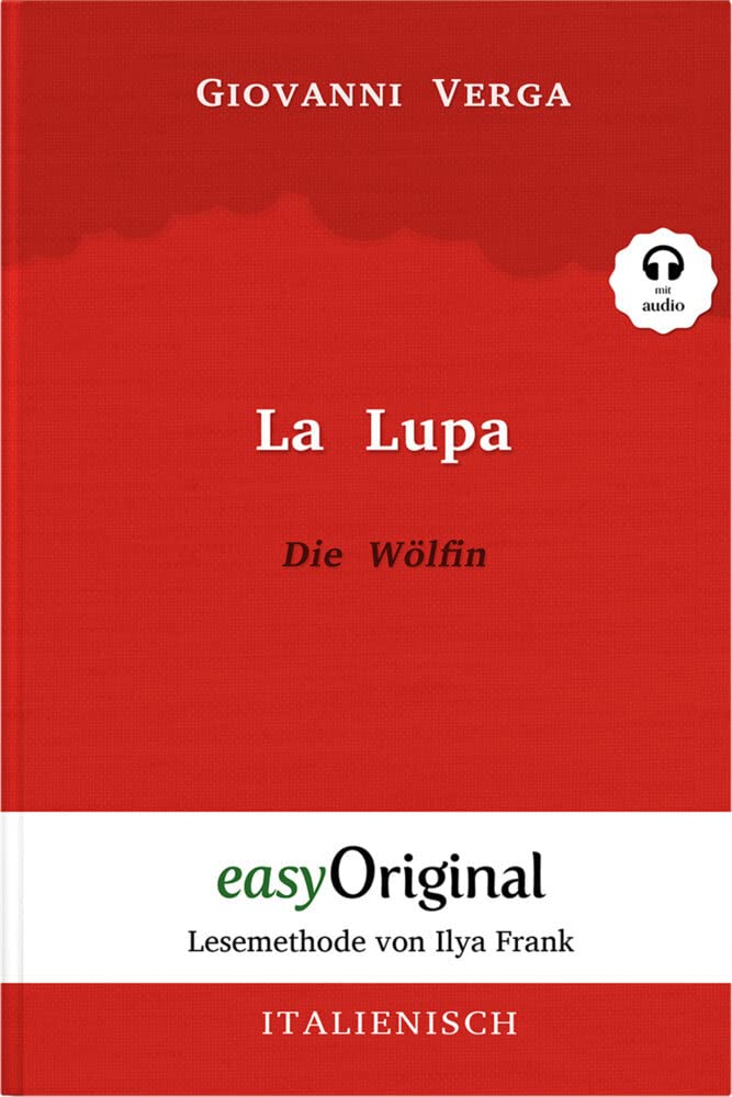 La Lupa / Die Wölfin (Buch + Audio-Online) - Lesemethode von Ilya Frank - Zweisprachige Ausgabe Italienisch-Deutsch Essays & Short Stories