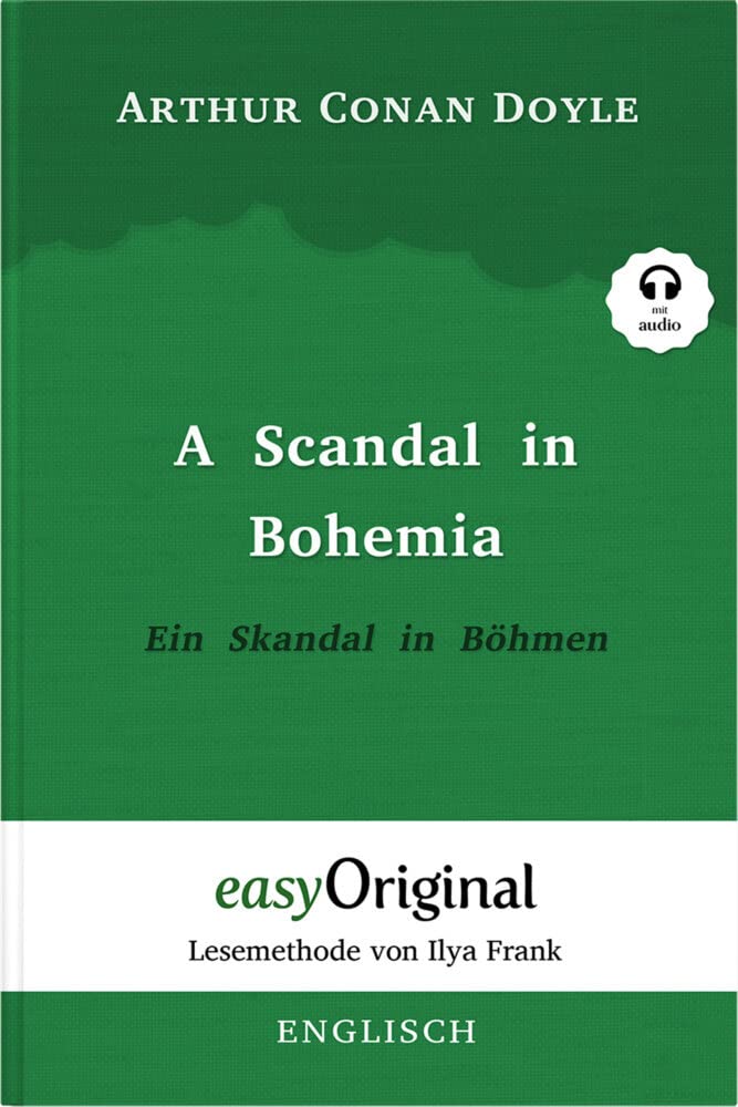 Sherlock Holmes - 1 / A Scandal in Bohemia / Ein Skandal in Böhmen (mit Audio): Ungekürzter Originaltext: Lesemethode von Ilya Frank - Ungekürzter ... (Lesemethode Von Ilya Frank - Englisch) Essays & Short Stories