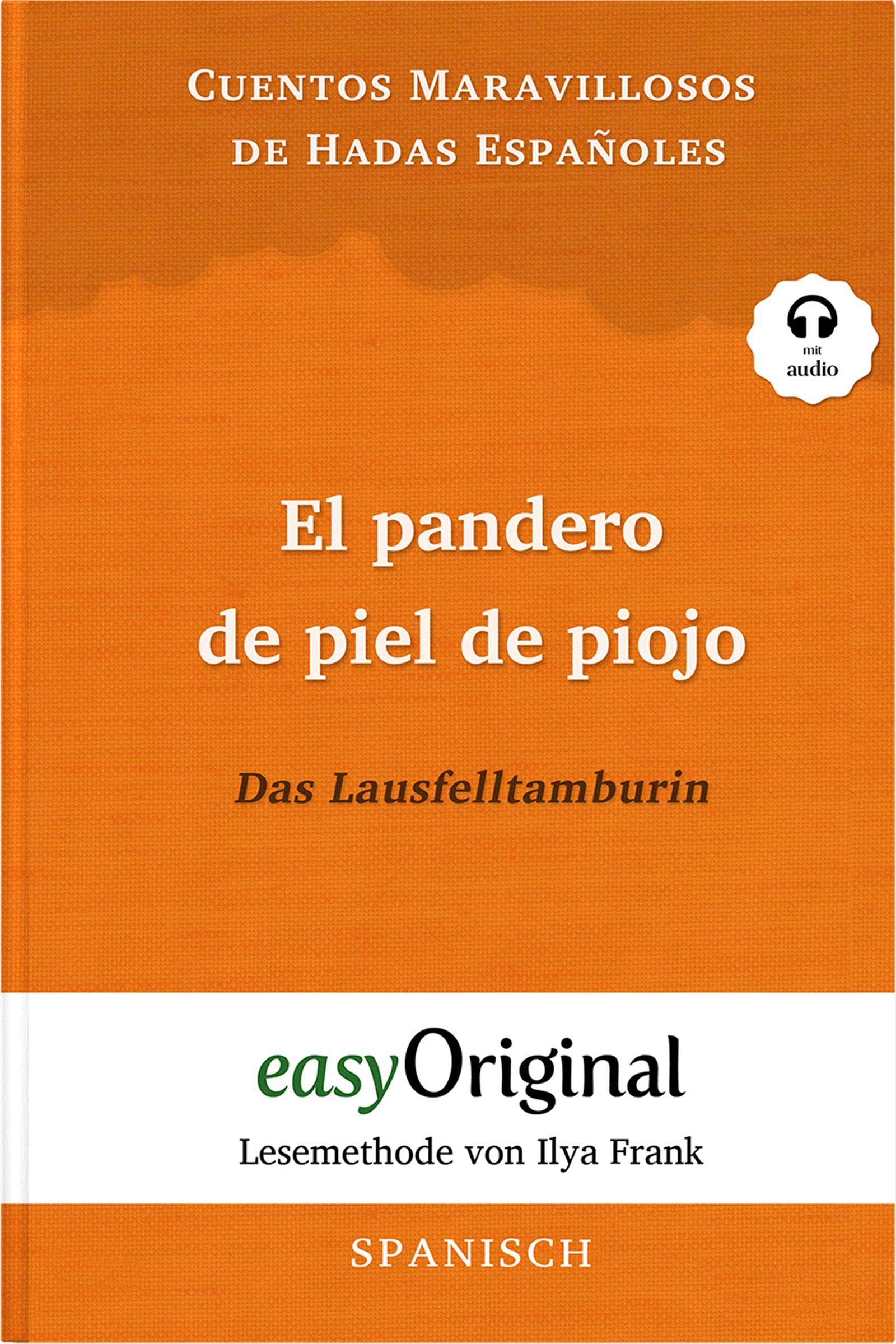 El pandero de piel de piojo / Das Lausfelltamburin (Buch + Audio-Online) - Lesemethode von Ilya Frank - Zweisprachige Ausgabe Spanisch-Deutsch Essays & Short Stories