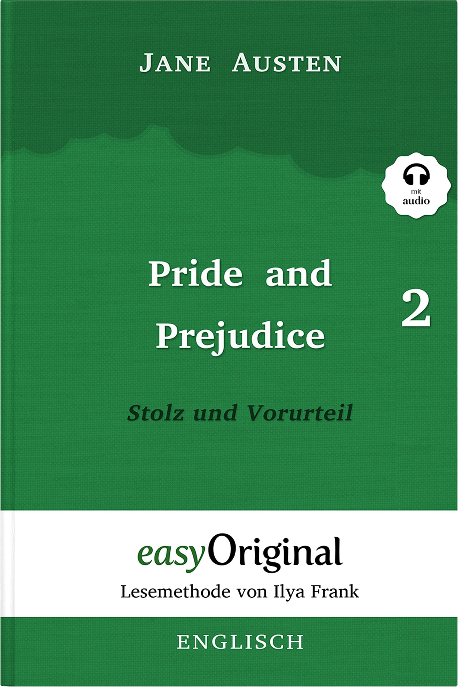 Pride and Prejudice / Stolz und Vorurteil - Teil 2 Hardcover (Buch + MP3 Audio-CD) - Lesemethode von Ilya Frank - Zweisprachige Ausgabe Englisch-Deutsch Essays & Short Stories