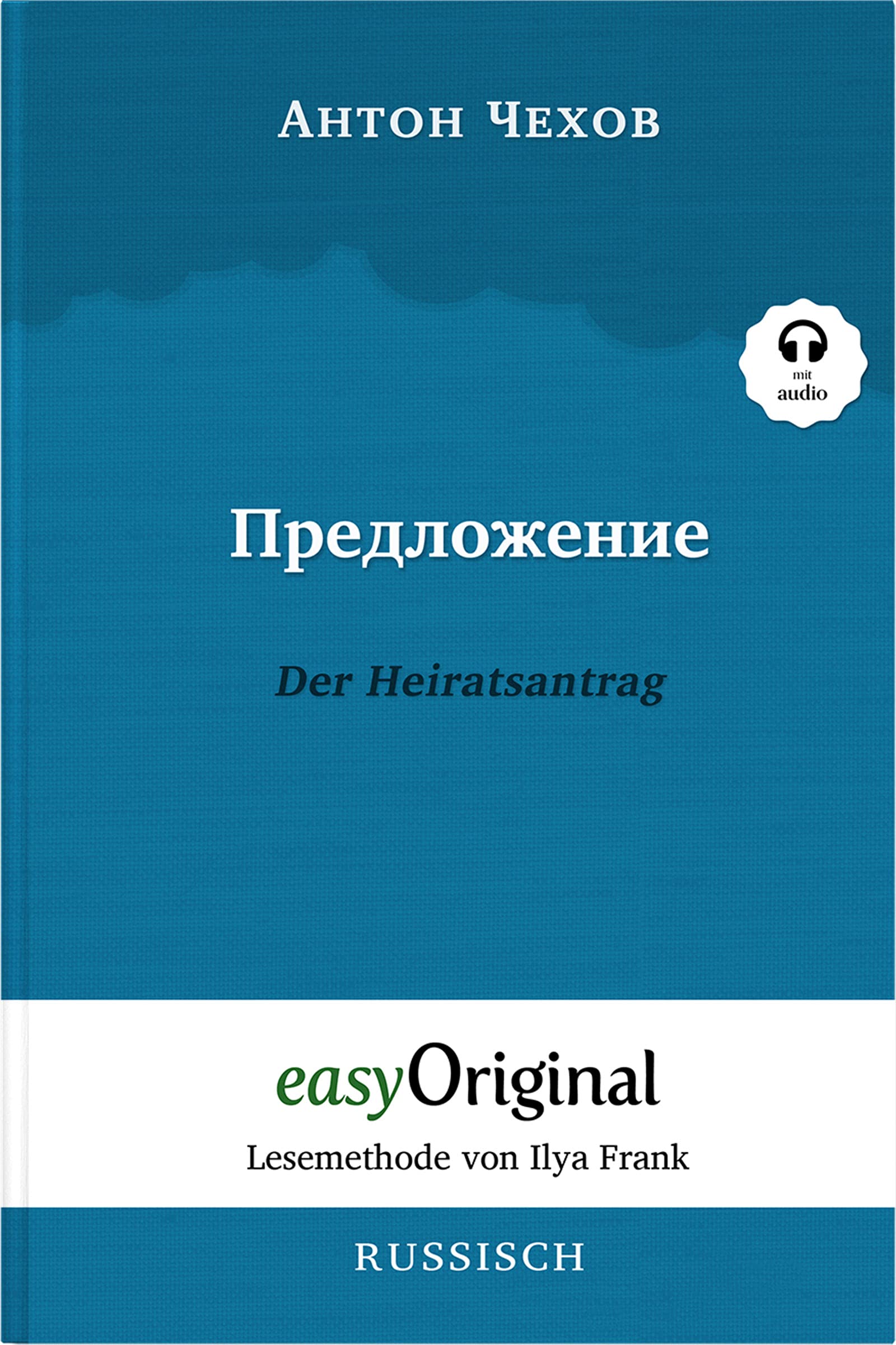 Predlozhenije / Der Heiratsantrag (Buch + Audio-CD) - Lesemethode von Ilya Frank - Zweisprachige Ausgabe Russisch-Deutsch Essays & Short Stories