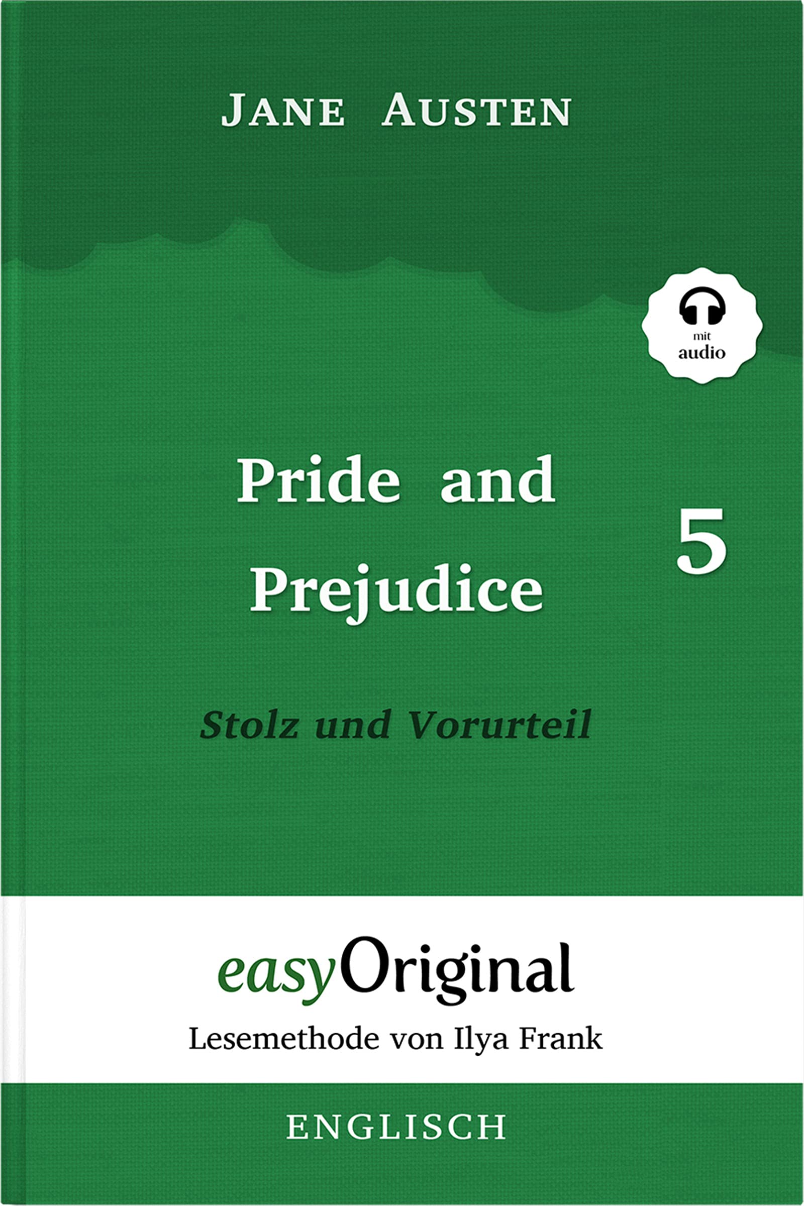 Pride and Prejudice / Stolz und Vorurteil - Teil 5 Hardcover (Buch + MP3 Audio-CD) - Lesemethode von Ilya Frank - Zweisprachige Ausgabe Englisch-Deutsch Essays & Short Stories