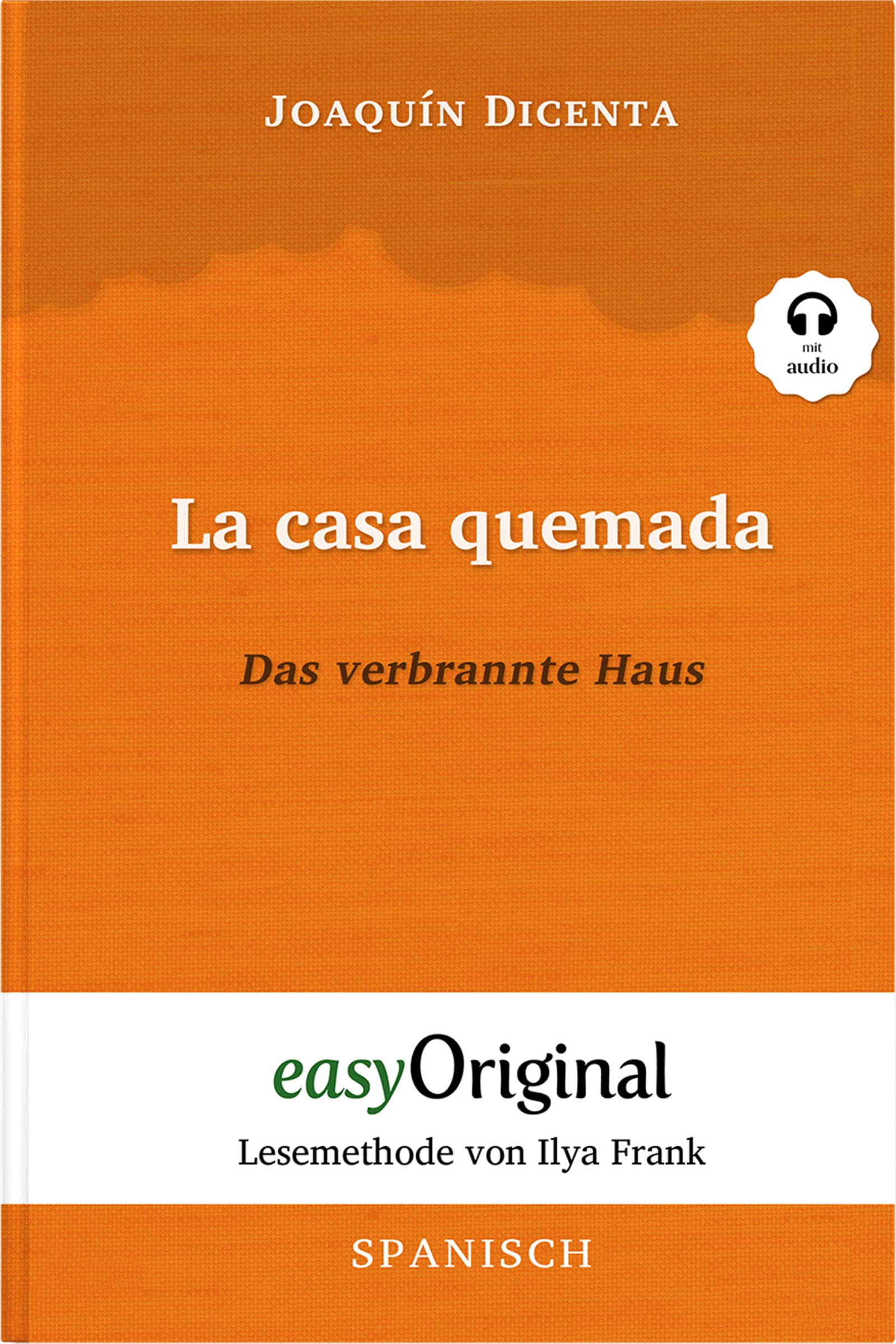 La casa quemada / Das verbrannte Haus (Buch + Audio-Online) - Lesemethode von Ilya Frank - Zweisprachige Ausgabe Spanisch-Deutsch Essays & Short Stories