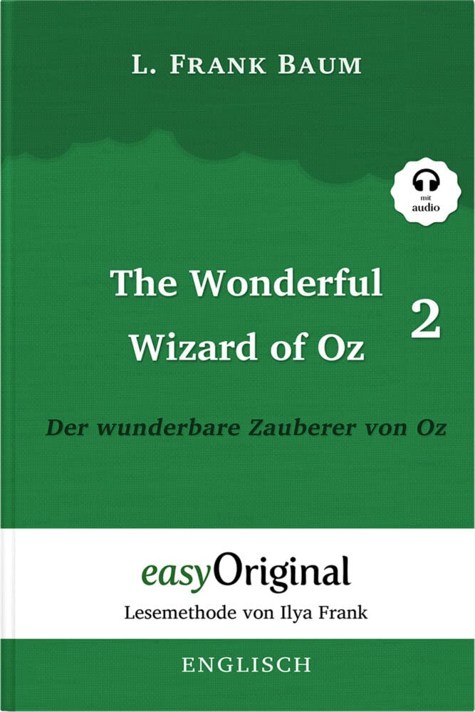 The Wonderful Wizard of Oz / Der wunderbare Zauberer von Oz - Teil 2 (Buch + MP3 Audio-Online) - Lesemethode von Ilya Frank - Zweisprachige Ausgabe ... von Ilya Frank - Englisch: Englisch) Essays & Short Stories