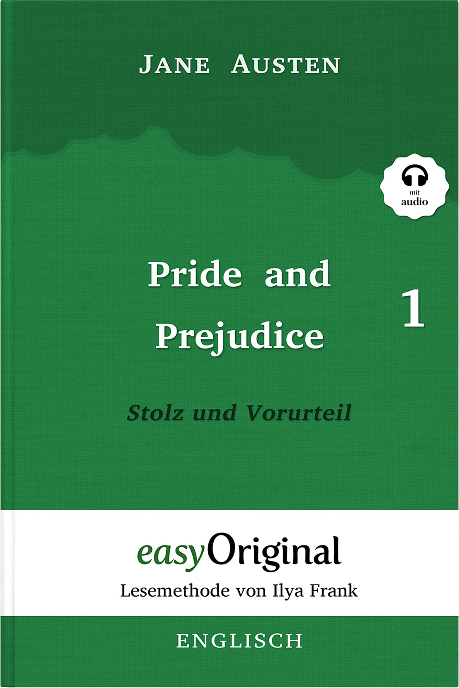 Pride and Prejudice / Stolz und Vorurteil - Teil 1 Softcover (Buch + MP3 Audio-CD) - Lesemethode von Ilya Frank - Zweisprachige Ausgabe ... von Ilya Frank - Englisch: Englisch) Essays & Short Stories