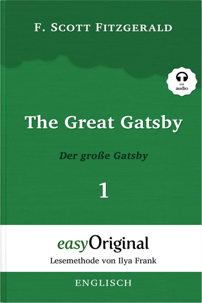 The Great Gatsby / Der große Gatsby - Teil 1 (Buch + MP3 Audio-CD) - Lesemethode von Ilya Frank - Zweisprachige Ausgabe Englisch-Deutsch Essays & Short Stories