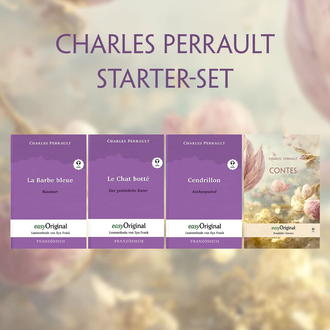 Charles Perrault (mit 4 MP3 Audio-CDs) - Starter-Set: Lesemethode von Ilya Frank + Readable Classics (EasyOriginal.com - Lesemethode von Ilya Frank - Französisch: Französisch) Essays & Short Stories