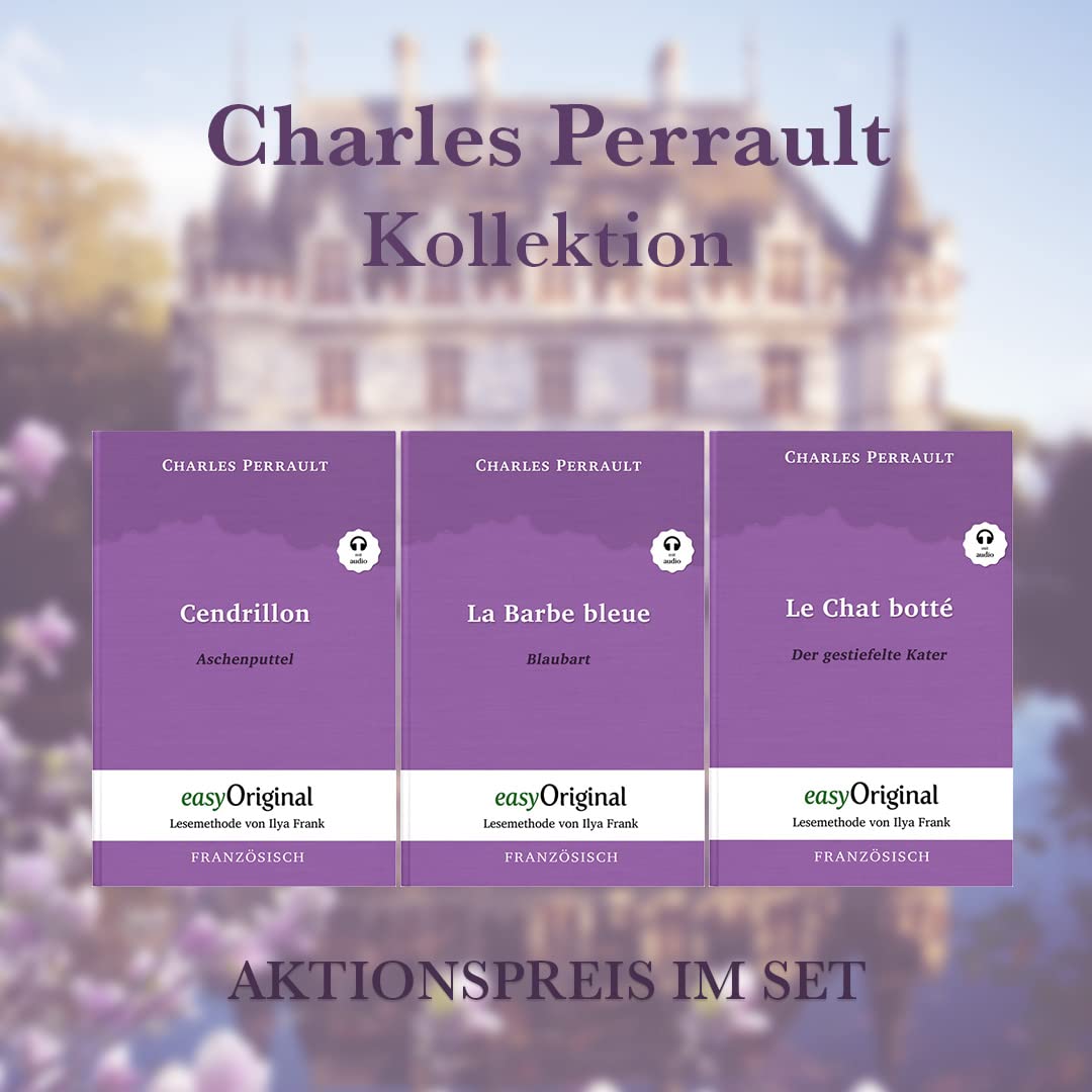 Charles Perrault Kollektion (Bücher + 3 Audio-CDs) - Lesemethode von Ilya Frank: Ungekürzter Originaltext - Französisch durch Spaß am Lesen lernen, ... - Lesemethode von Ilya Frank) Essays & Short Stories