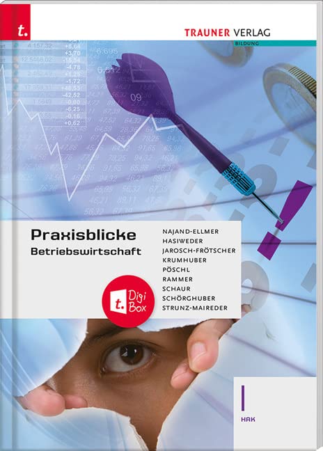 Praxisblicke - Betriebswirtschaft I HAK + TRAUNER-DigiBox Business, Finance & Career