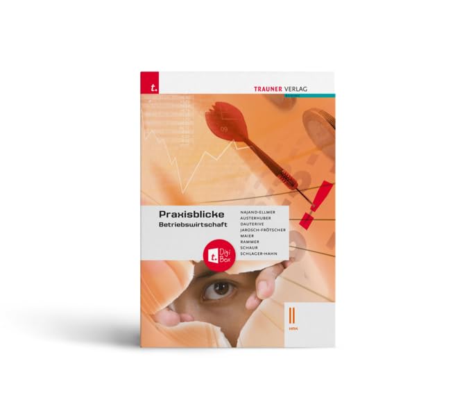 Praxisblicke - Betriebswirtschaft II HAK + TRAUNER-DigiBox Business, Finance & Career