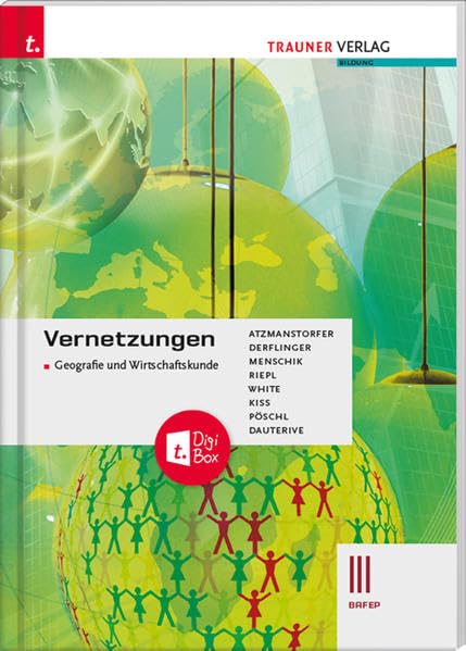 Vernetzungen - Geografie und Wirtschaftskunde III BAFEP + TRAUNER-DigiBox Study Guides