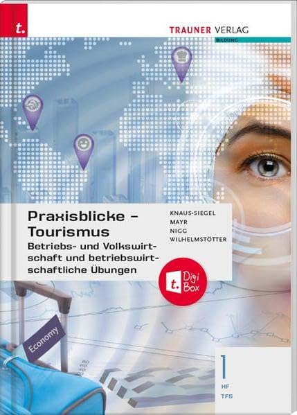 Praxisblicke Tourismus – Betriebs- und Volkswirtschaft 1 HF/TFS + TRAUNER-DigiBox Business, Finance & Career