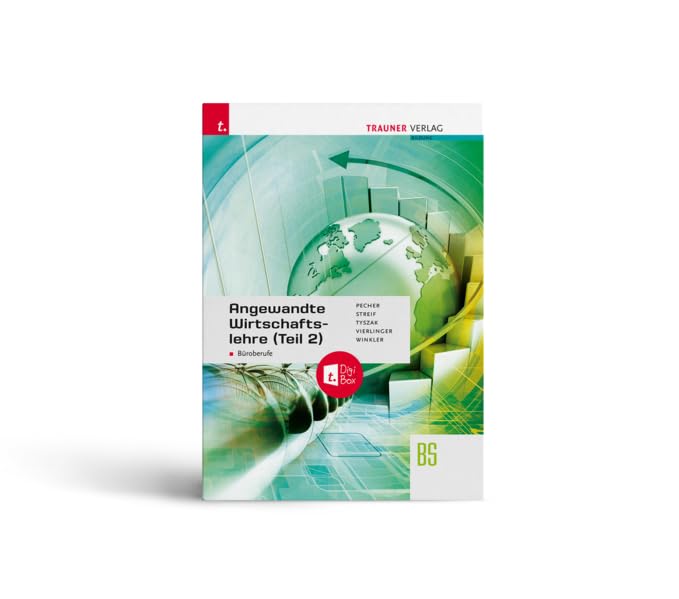 Angewandte Wirtschaftslehre für Büroberufe (Teil 2) + TRAUNER-DigiBox Business, Finance & Career
