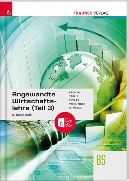 Angewandte Wirtschaftslehre für Büroberufe (Teil 3) + TRAUNER-DigiBox Business, Finance & Career