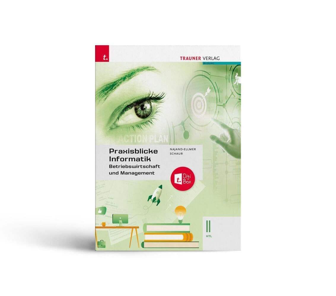 Praxisblicke Informatik – Betriebswirtschaft und Management II HTL + TRAUNER-DigiBox Computer Science
