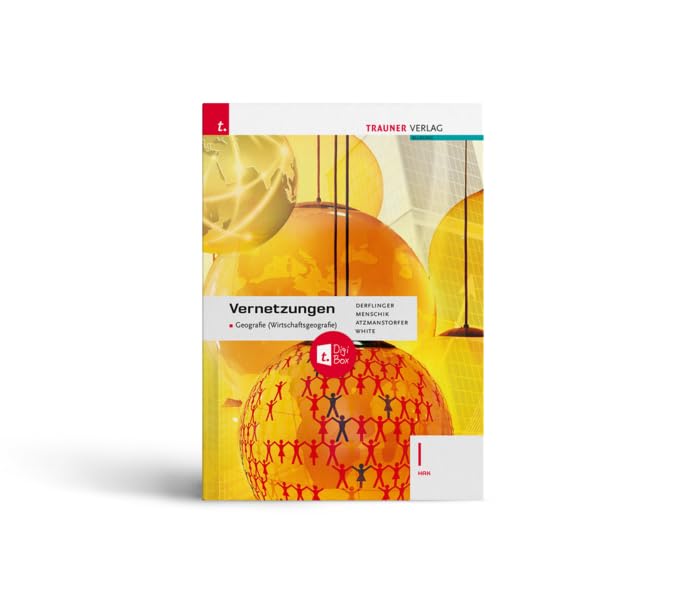Vernetzungen - Geografie (Wirtschaftsgeografie) I HAK + TRAUNER-DigiBox book