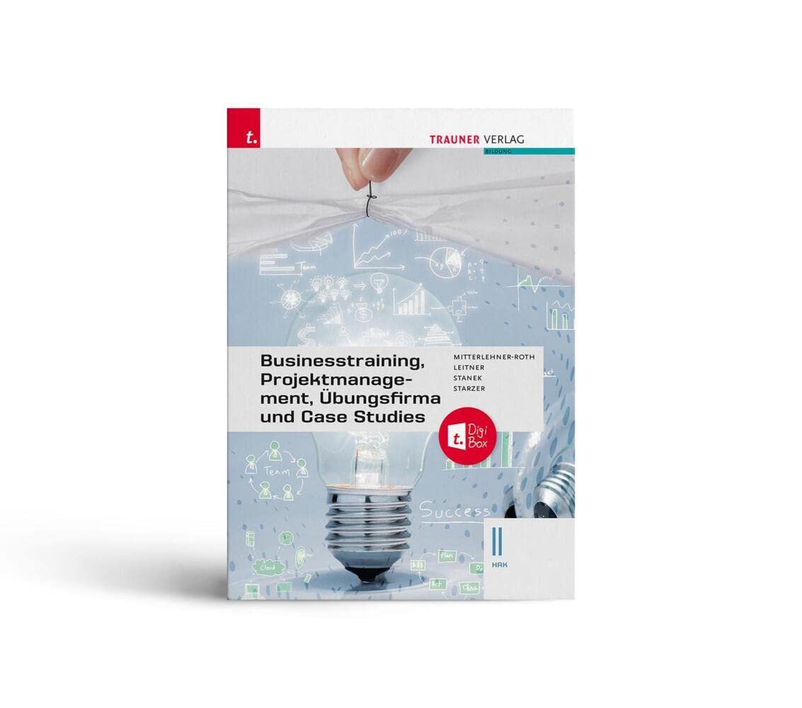 Businesstraining, Projektmanagement, Übungsfirma und Case Studies II HAK + TRAUNER-DigiBox Business, Finance & Career