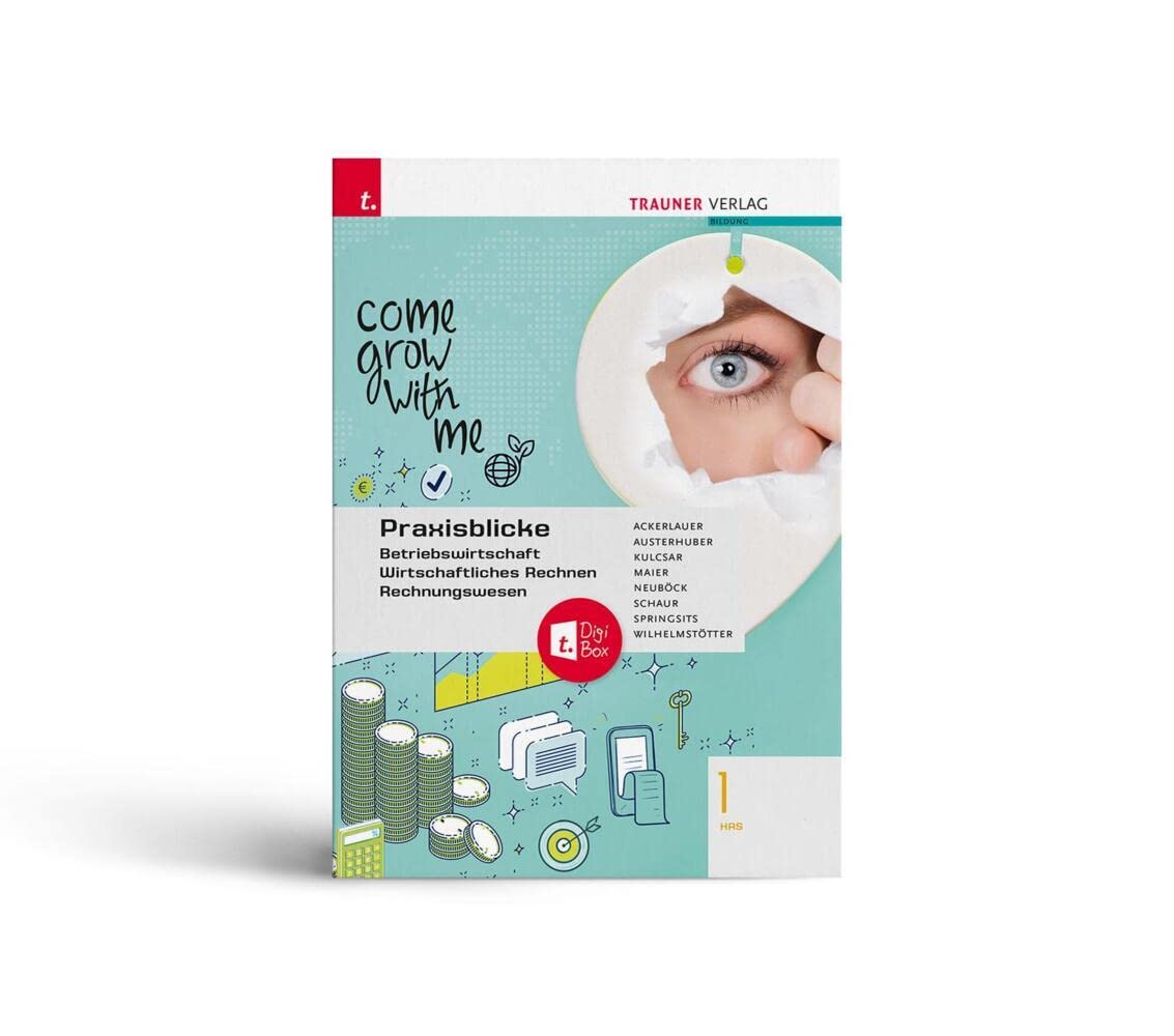 Praxisblicke 1 HAS - Betriebswirtschaft, Wirtschaftliches Rechnen, Rechnungswesen + TRAUNER-DigiBox Business, Finance & Career