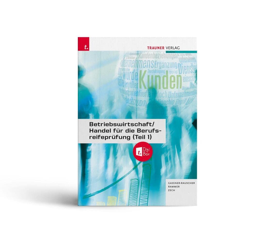 Betriebswirtschaft/Handel für die Berufsreifeprüfung (Teil 1) + digitales Zusatzpaket + E-Book Business, Finance & Career