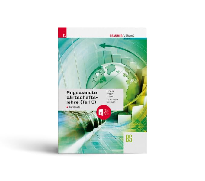 Angewandte Wirtschaftslehre für Büroberufe (Teil 3) + TRAUNER-DigiBox Business, Finance & Career