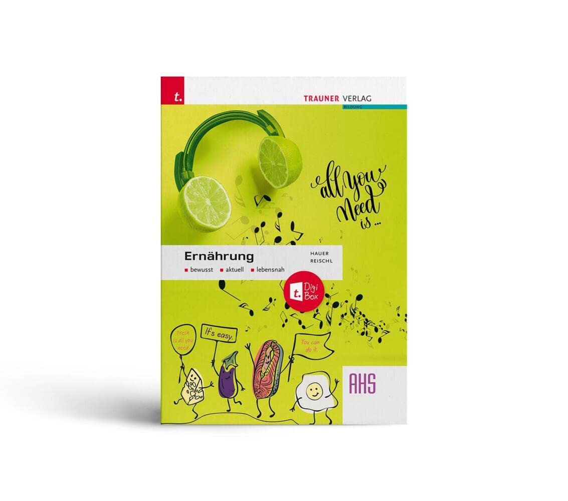 Ernährung bewusst, aktuell, lebensnah AHS + TRAUNER-DigiBox Medicine